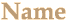 Name
